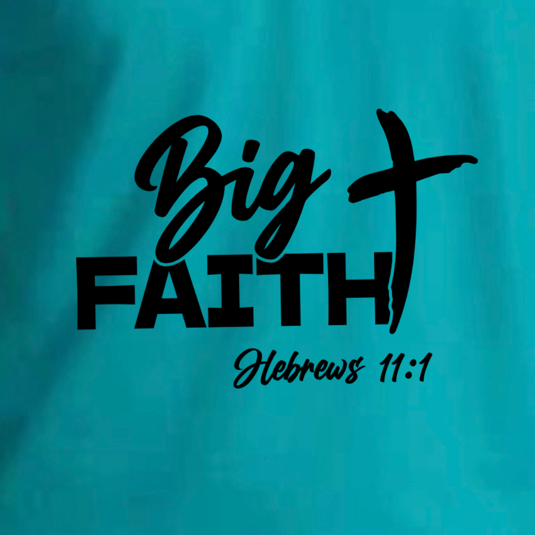 Big Faith Shirt