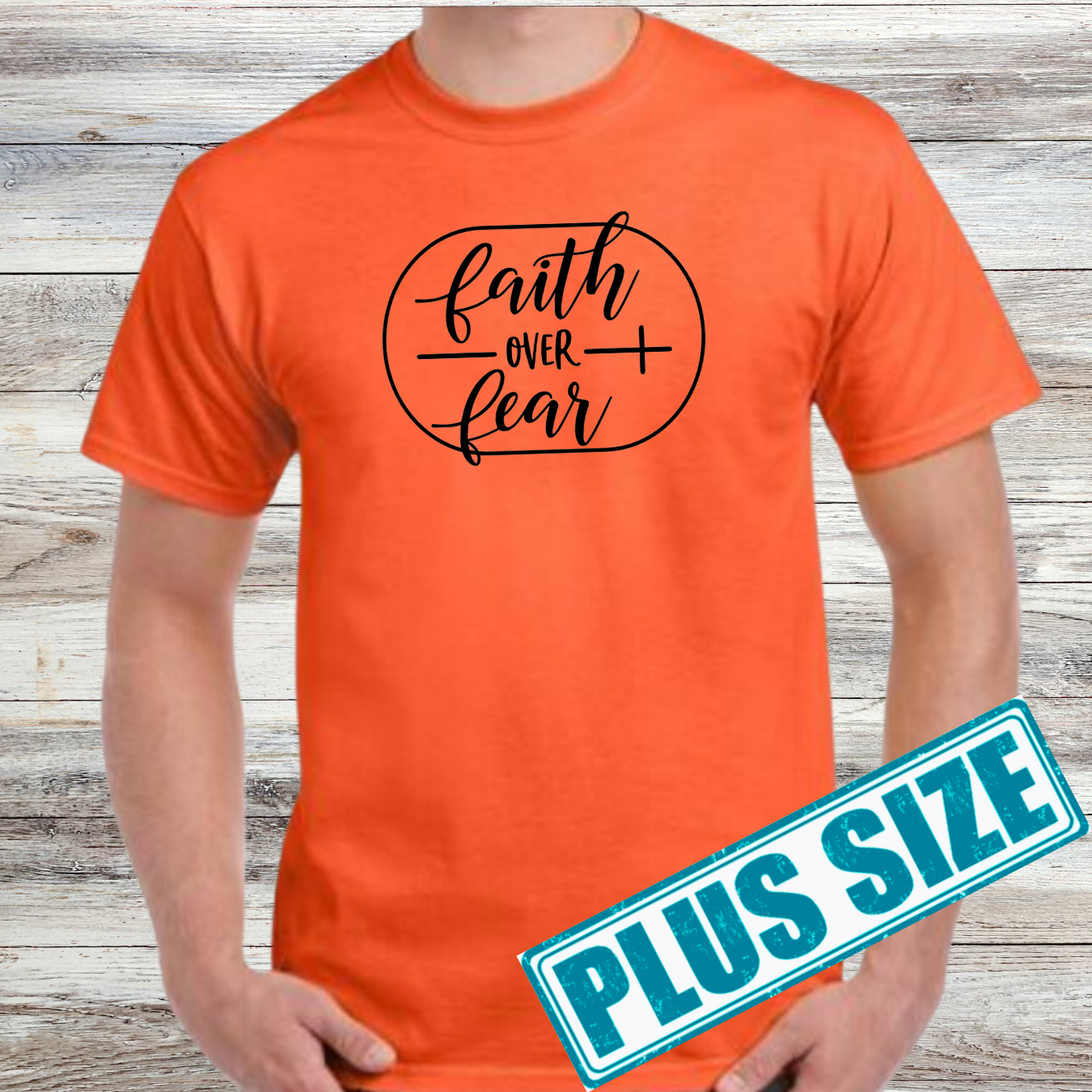 Faith Over Fear Shirt (Plus)