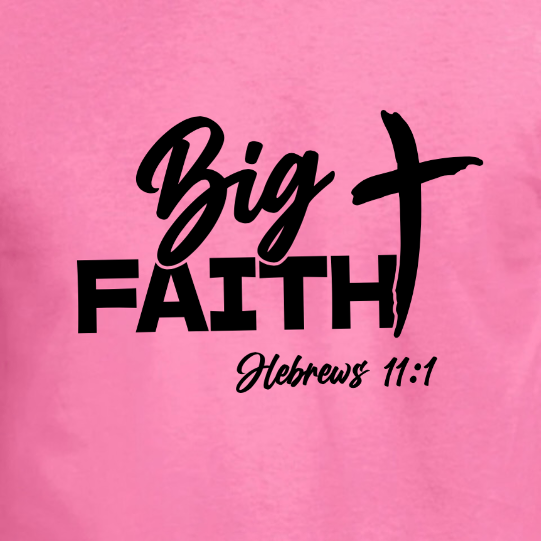 Big Faith Shirt