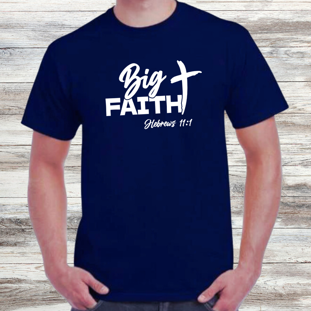 Big Faith Shirt