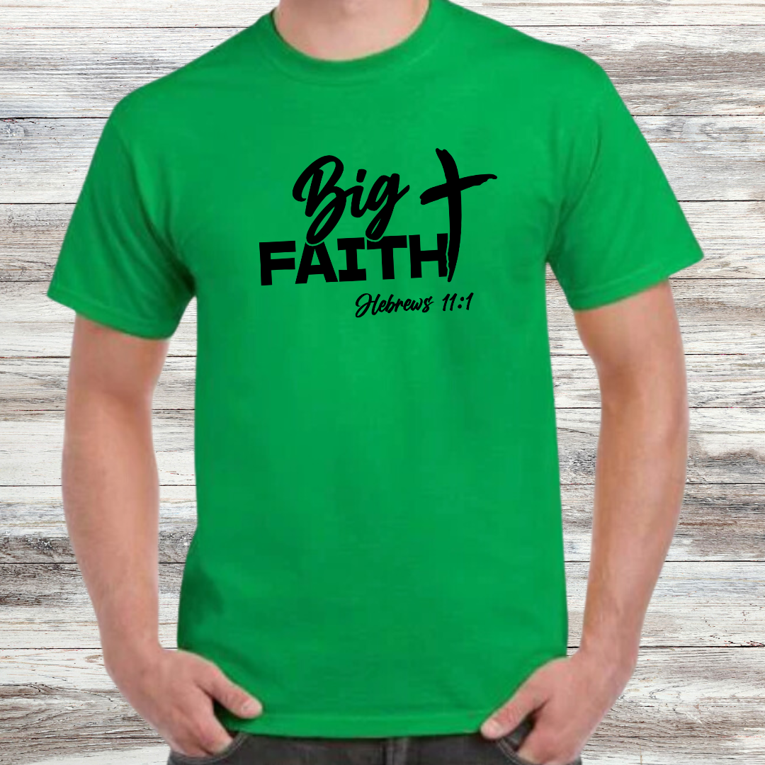 Big Faith Shirt