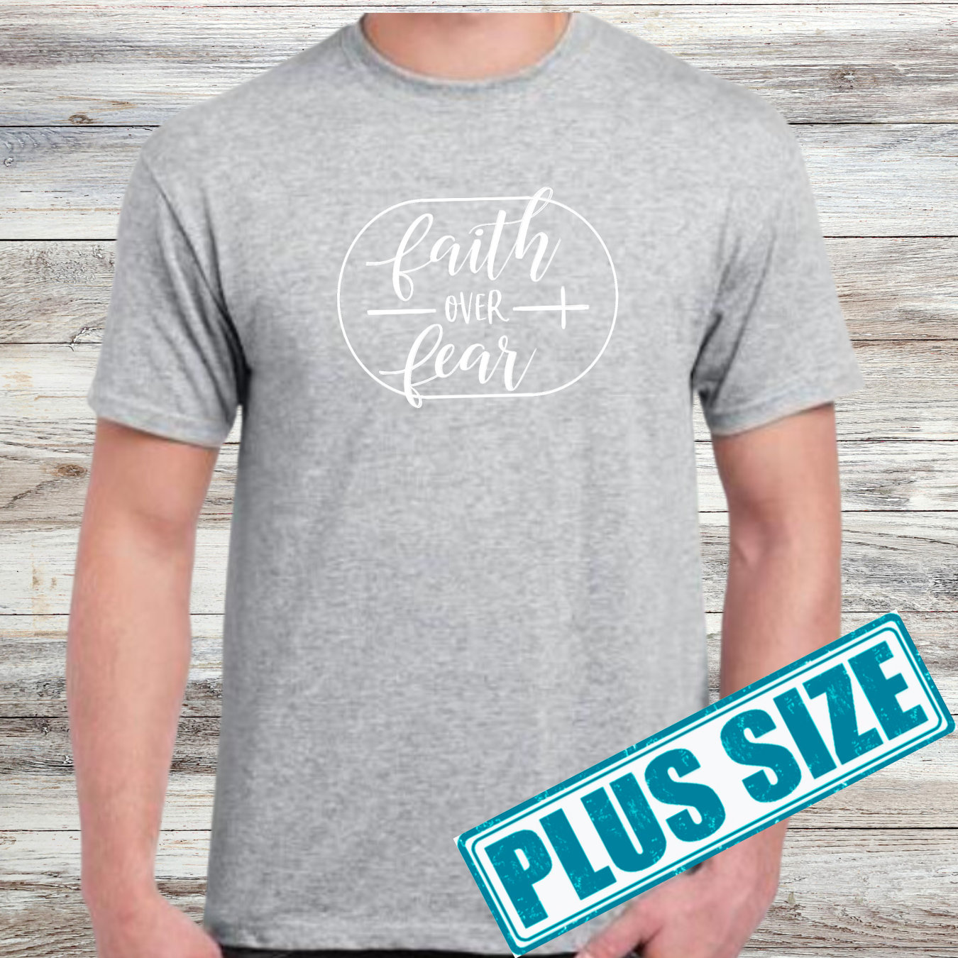 Faith Over Fear Shirt (Plus)