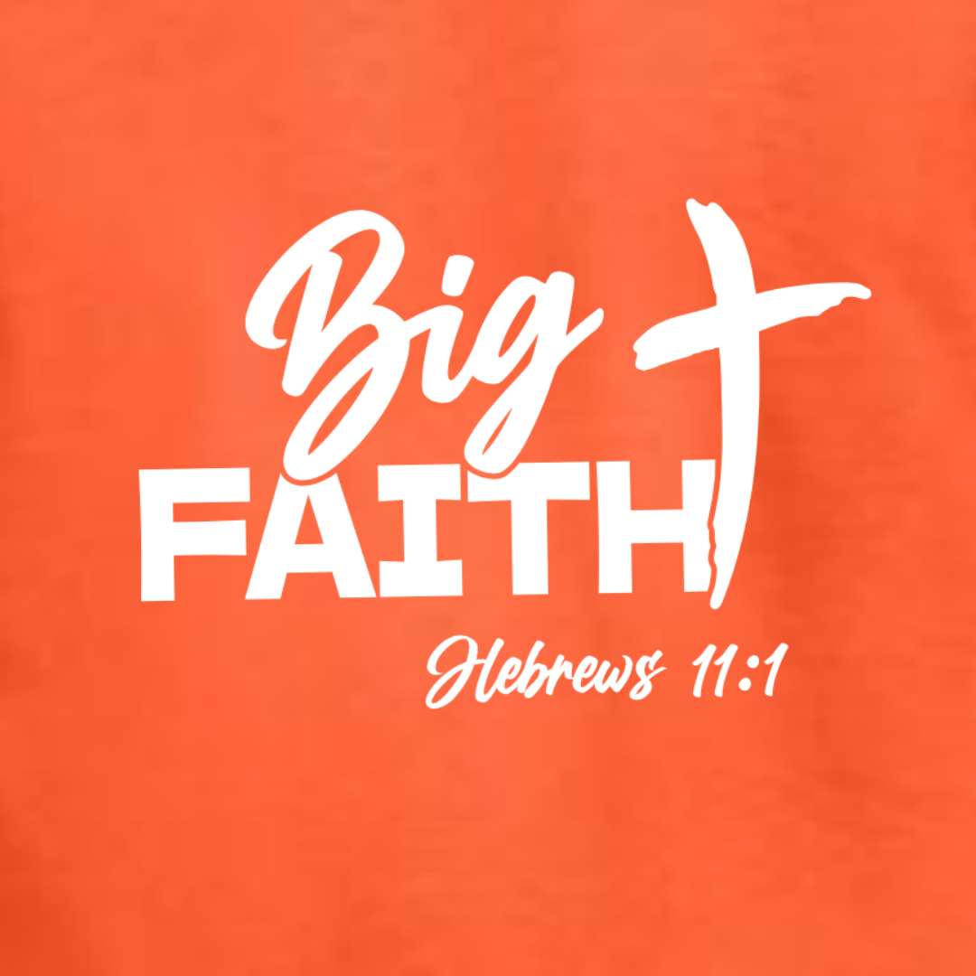 Big Faith Shirt