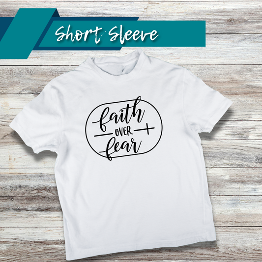 Faith Over Fear Shirt