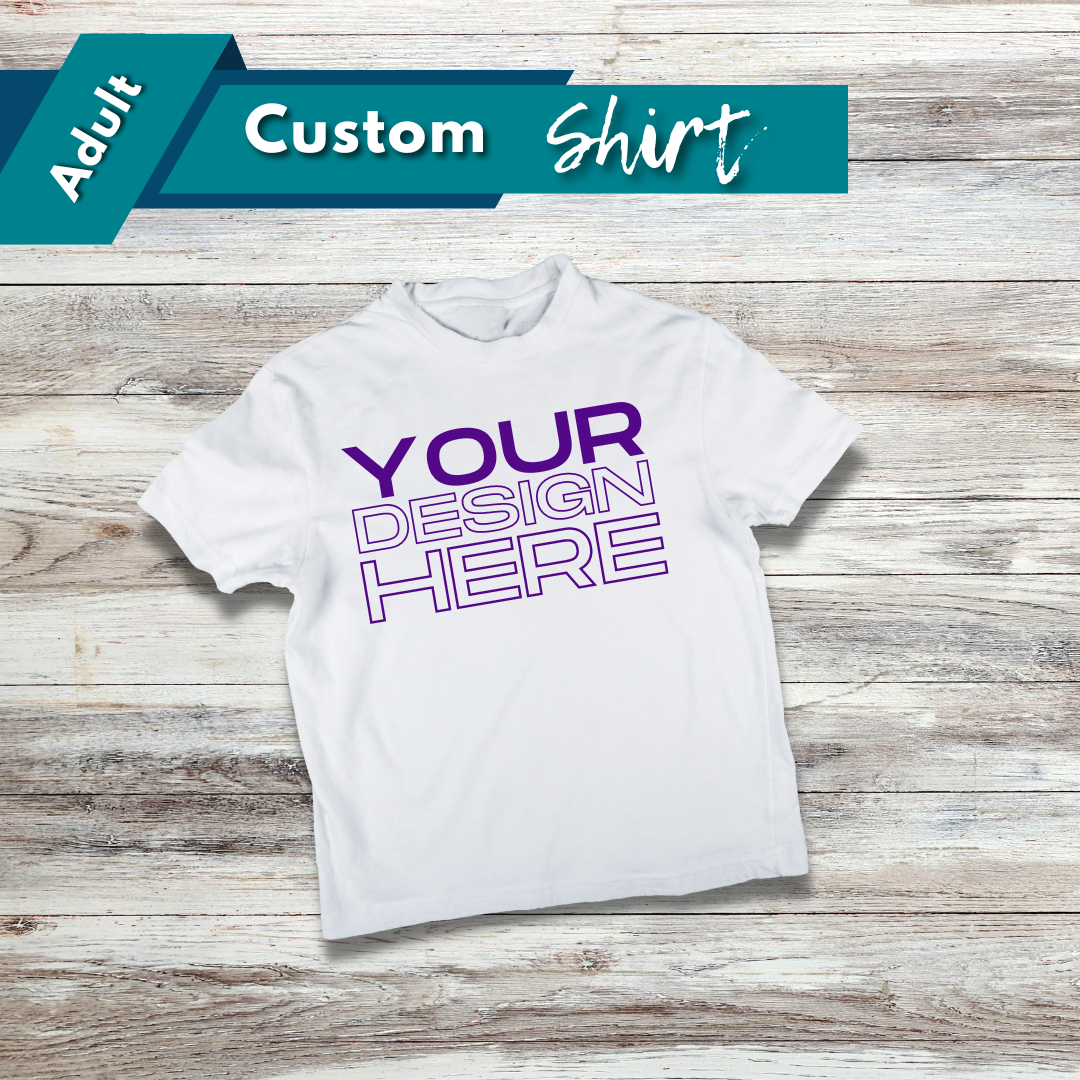 Custom Adult Shirt