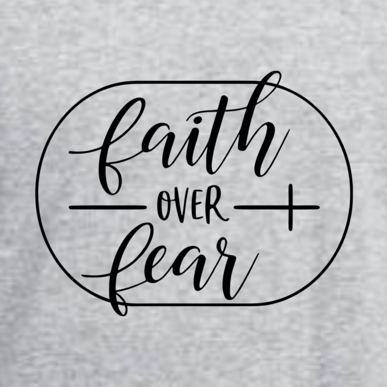 Faith Over Fear Shirt (Plus)