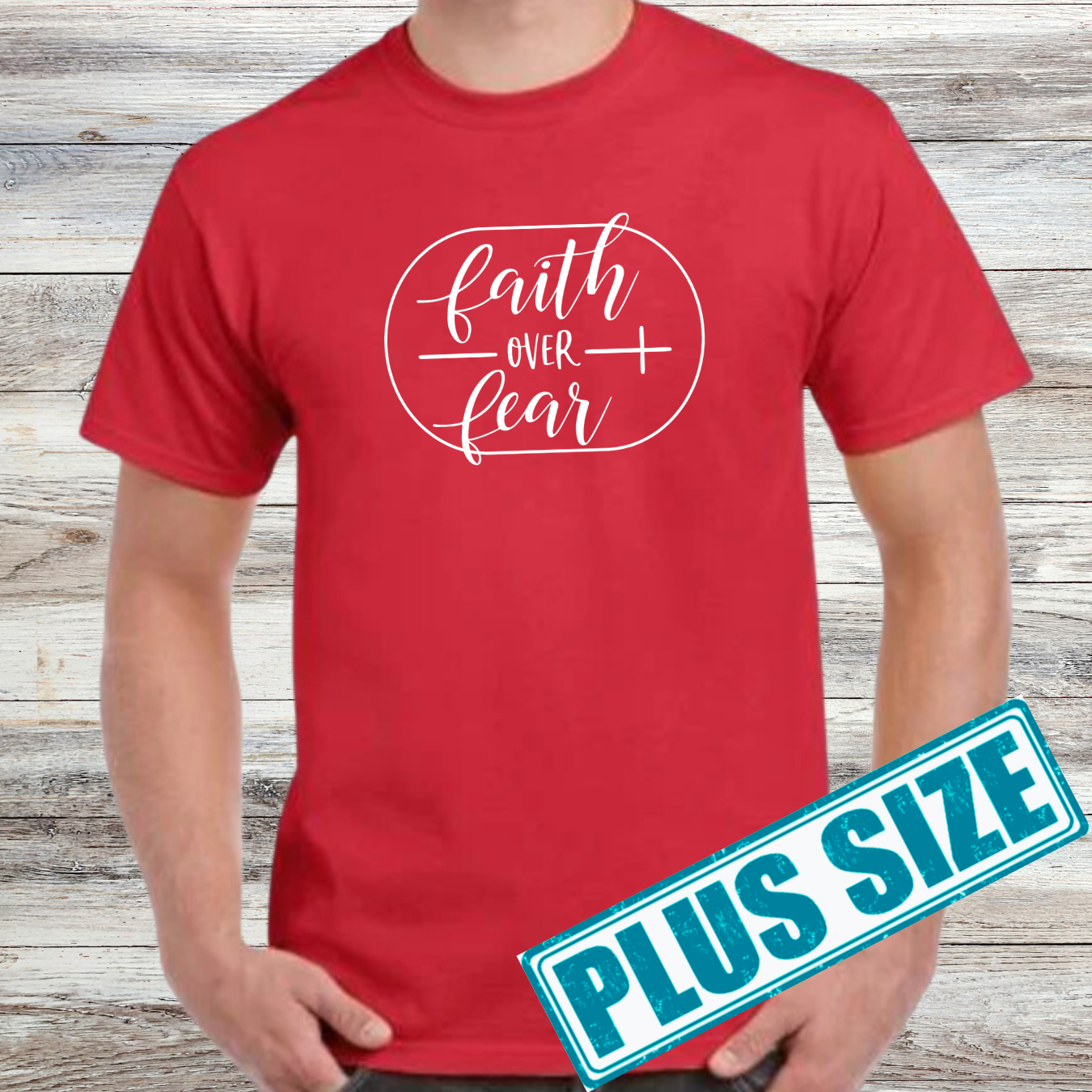 Faith Over Fear Shirt (Plus)