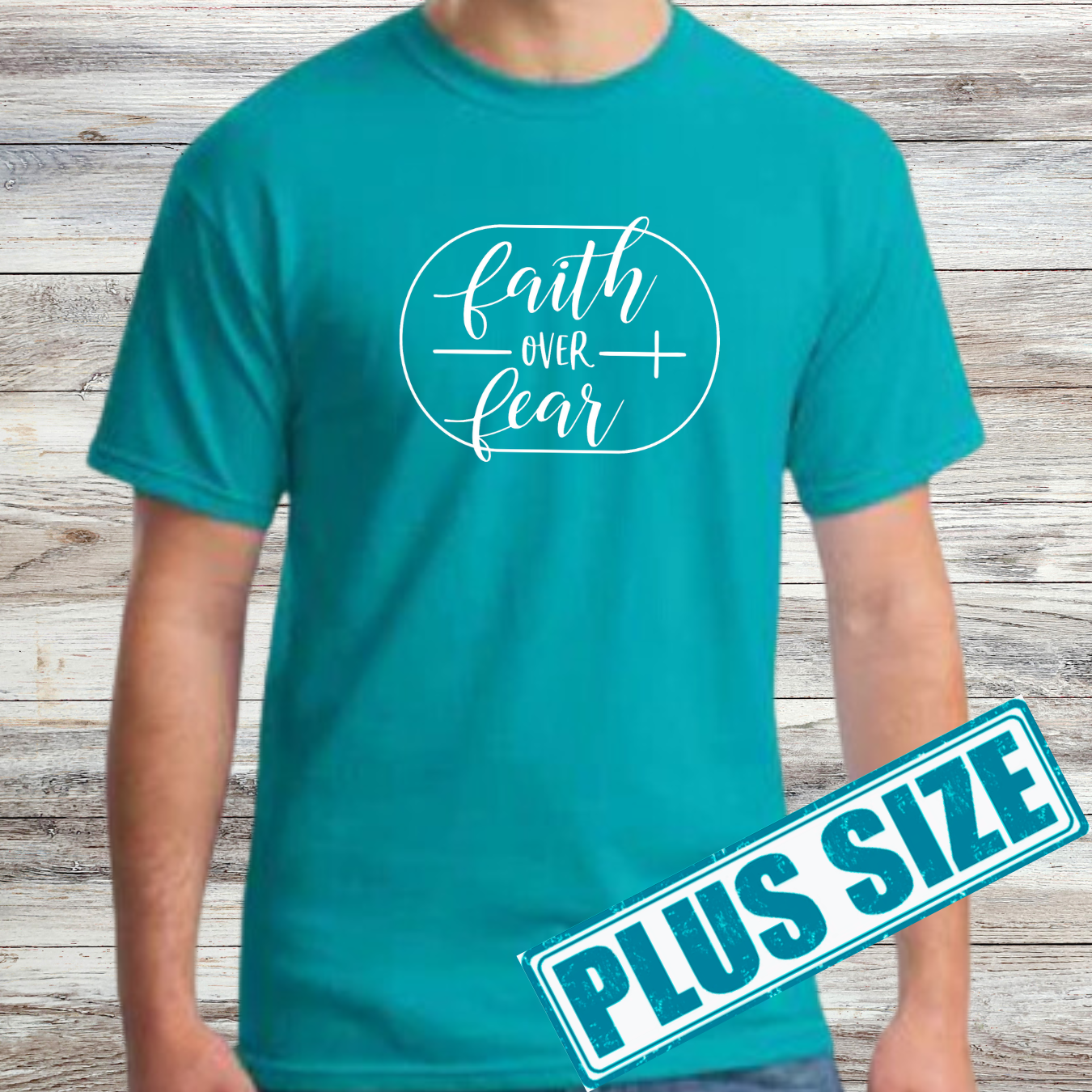 Faith Over Fear Shirt (Plus)