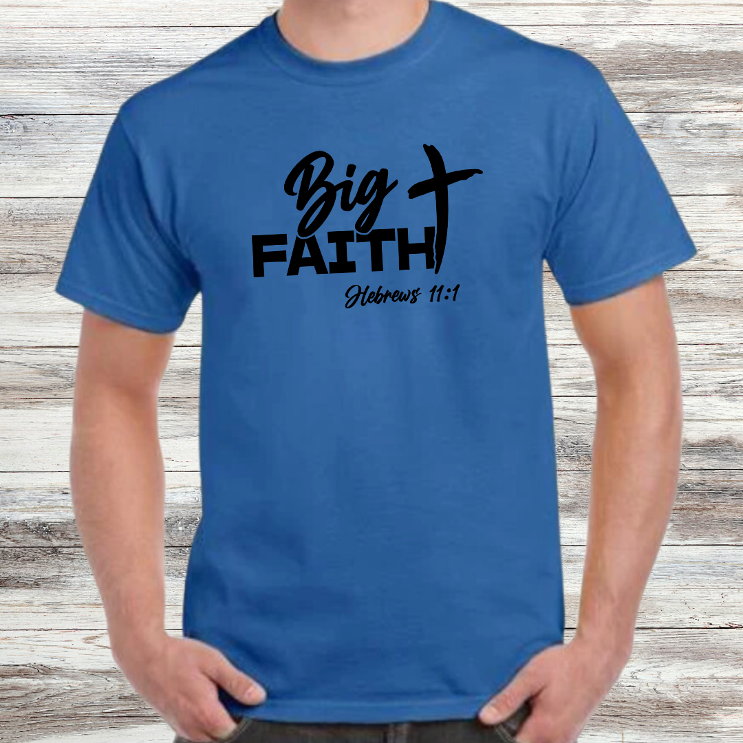 Big Faith Shirt