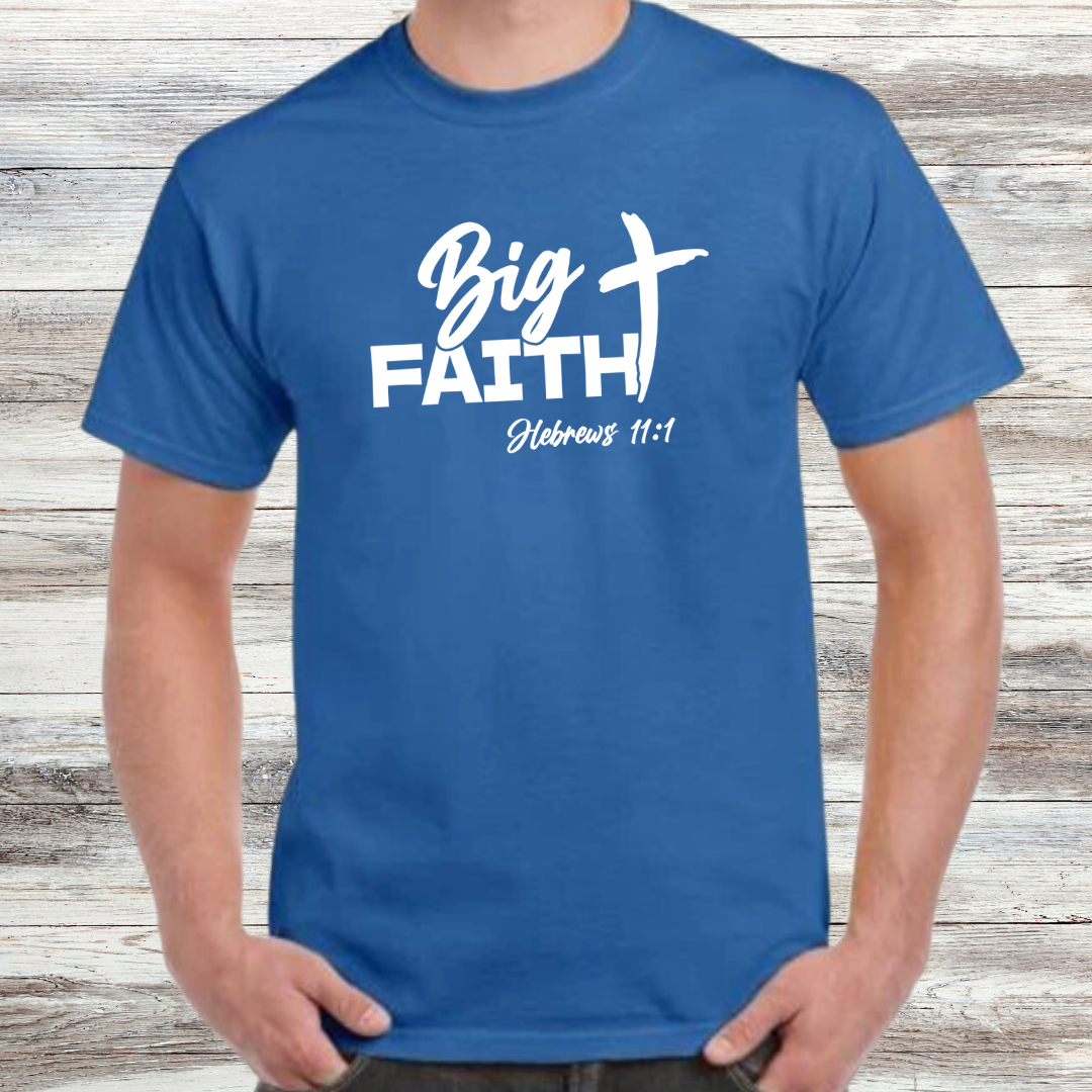 Big Faith Shirt