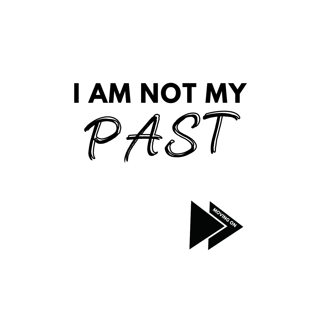 Not My Past Shirt