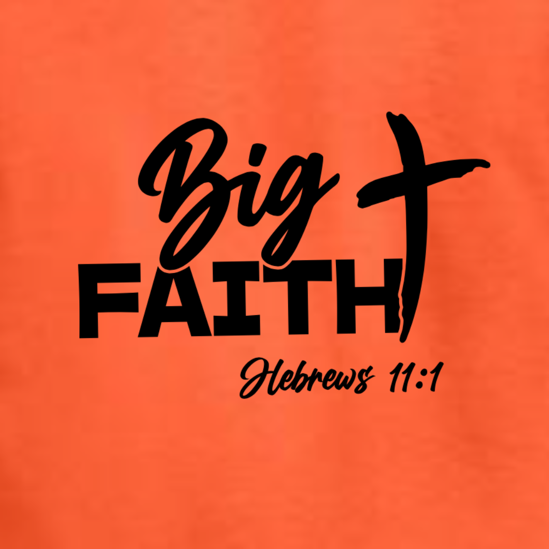 Big Faith Shirt