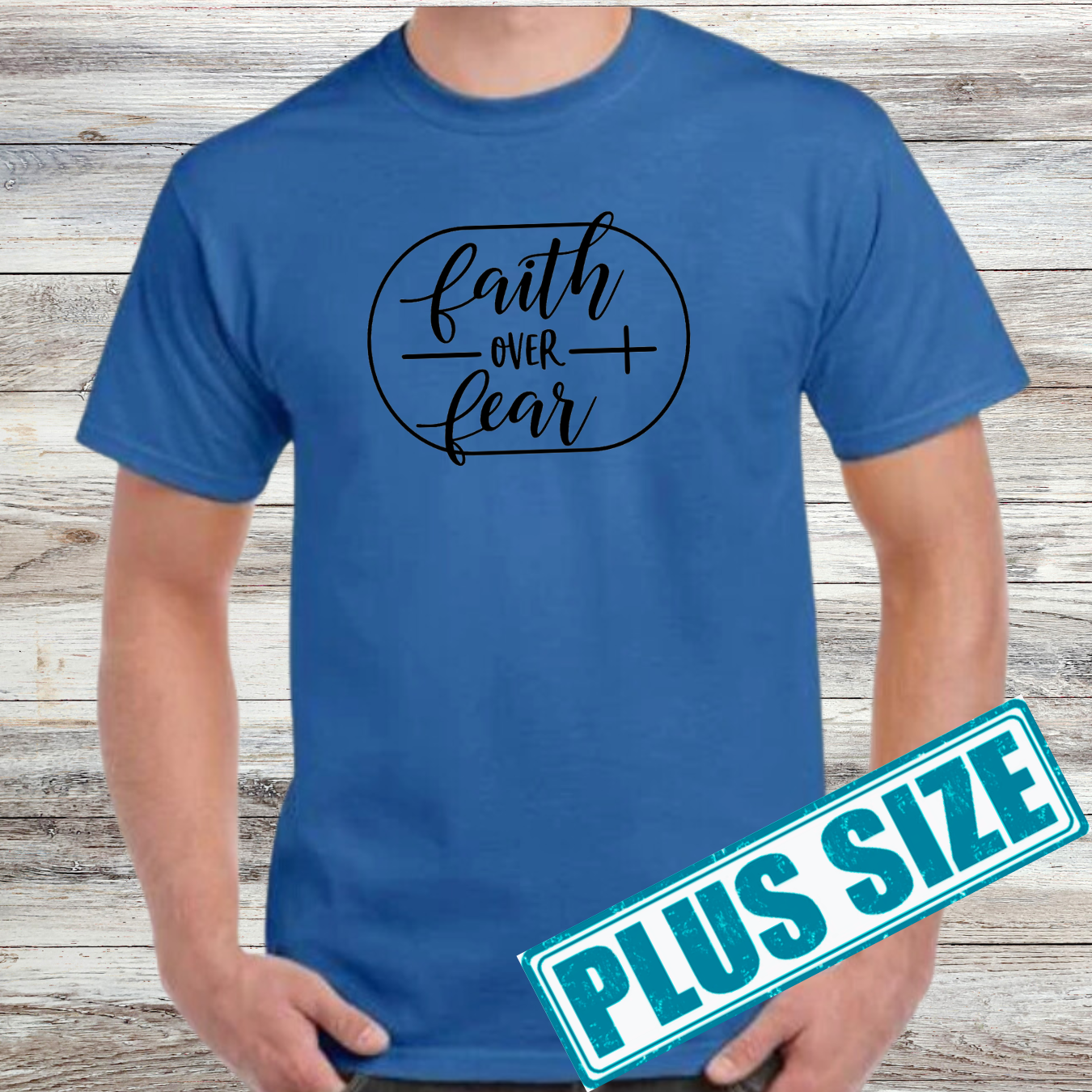 Faith Over Fear Shirt (Plus)