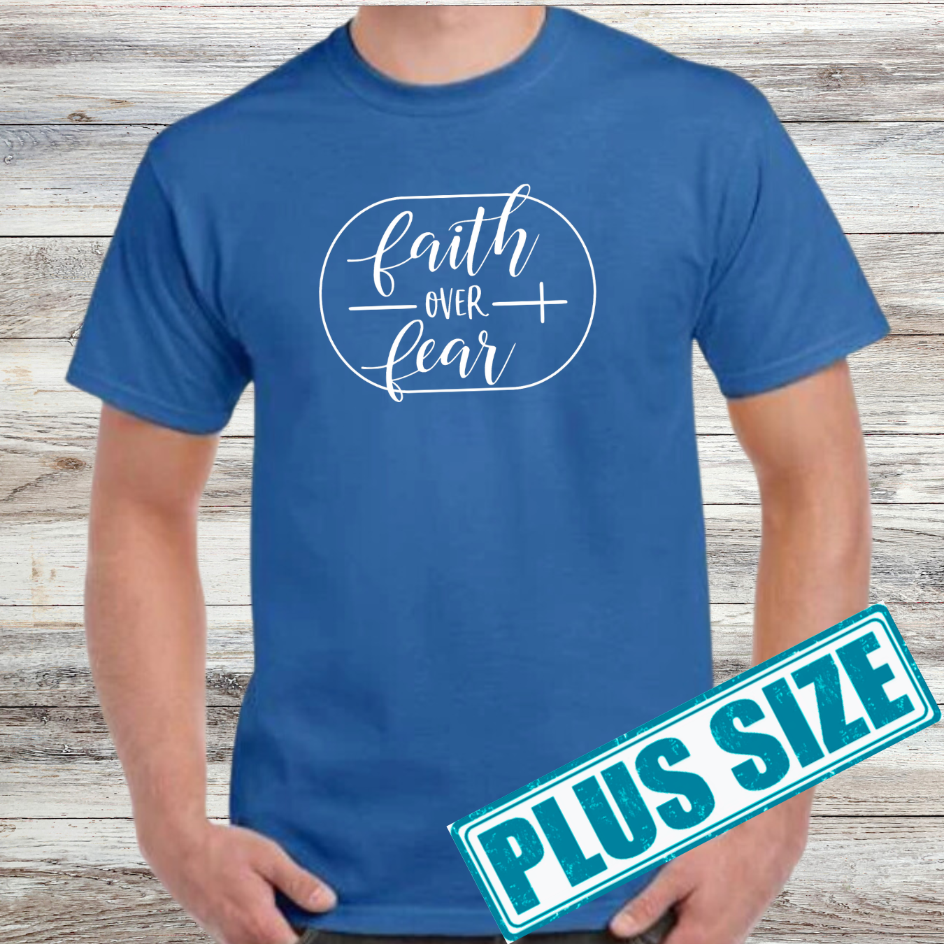 Faith Over Fear Shirt (Plus)