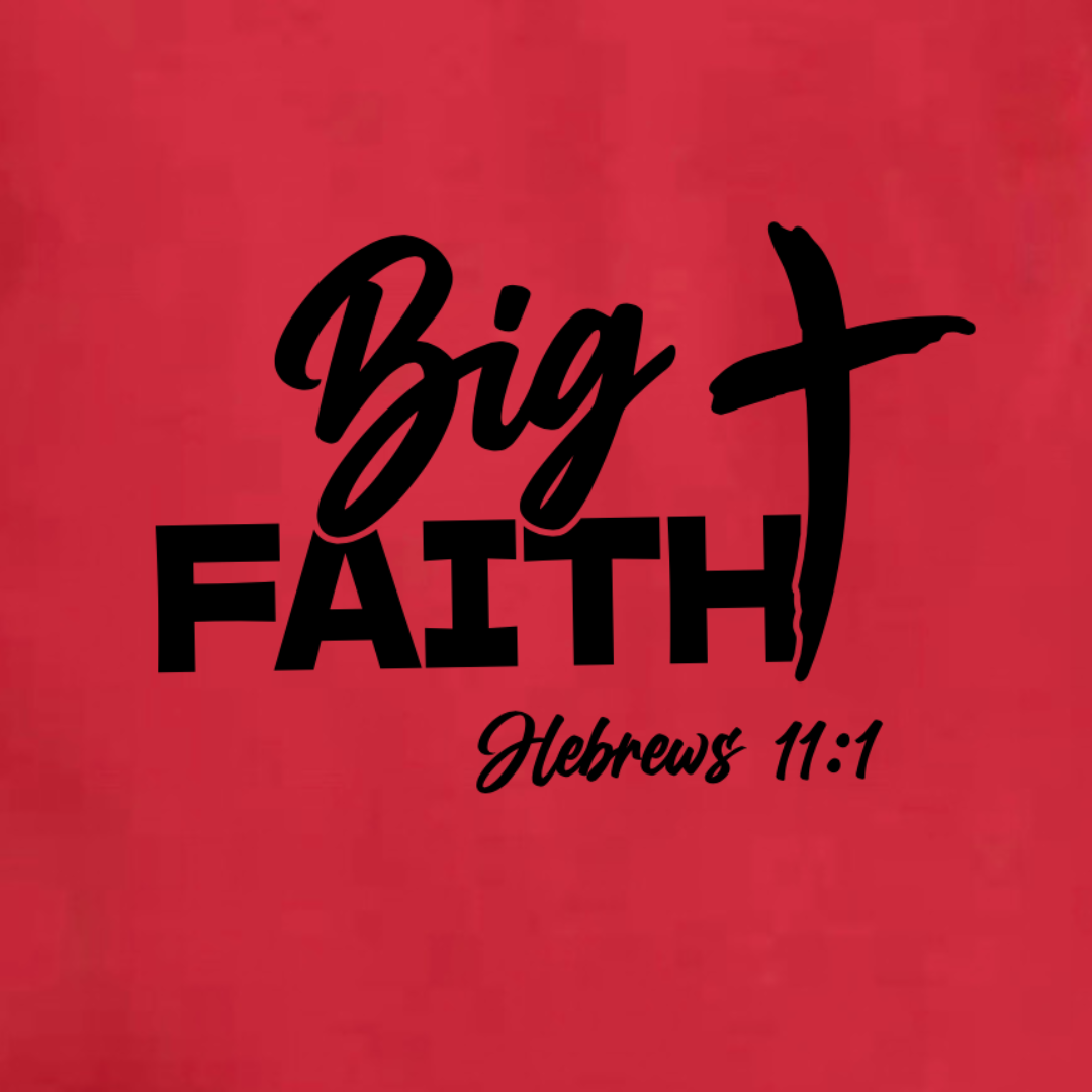 Big Faith Shirt