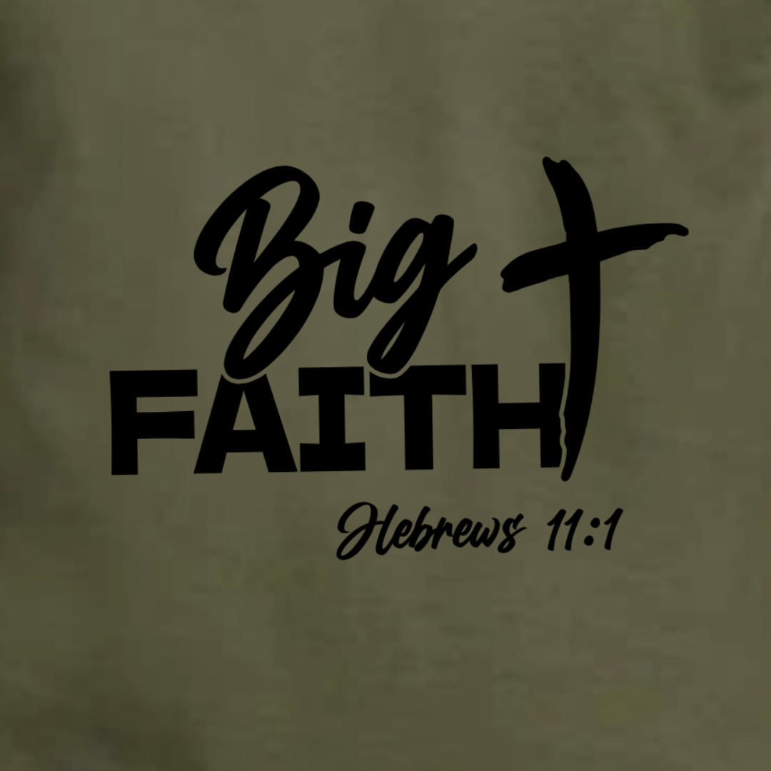 Big Faith Shirt