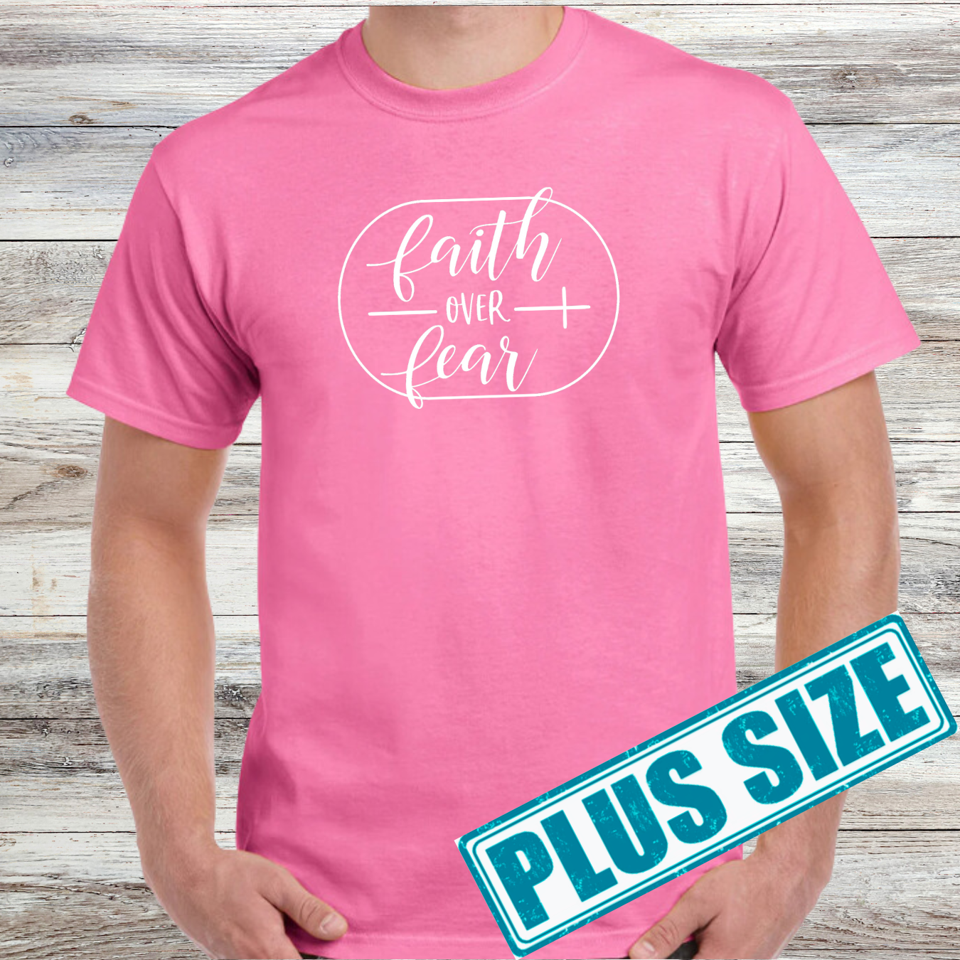 Faith Over Fear Shirt (Plus)