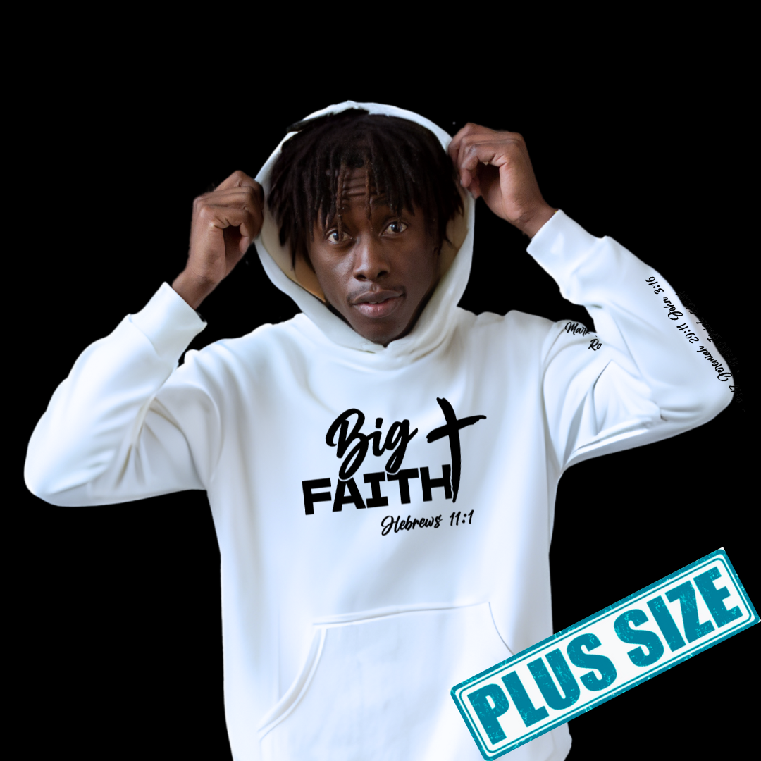 Big Faith Hoodie (Plus)