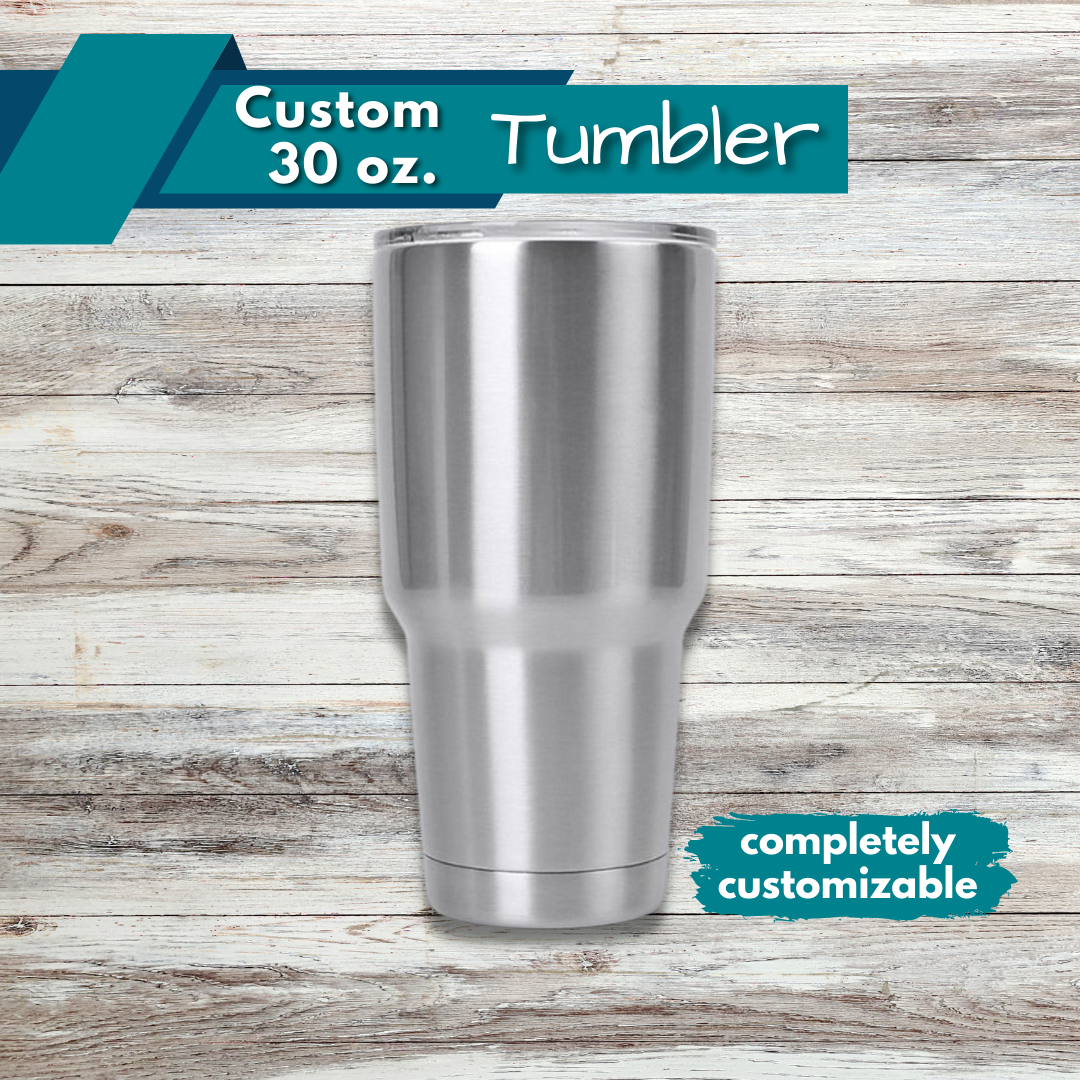 Custom Tumbler