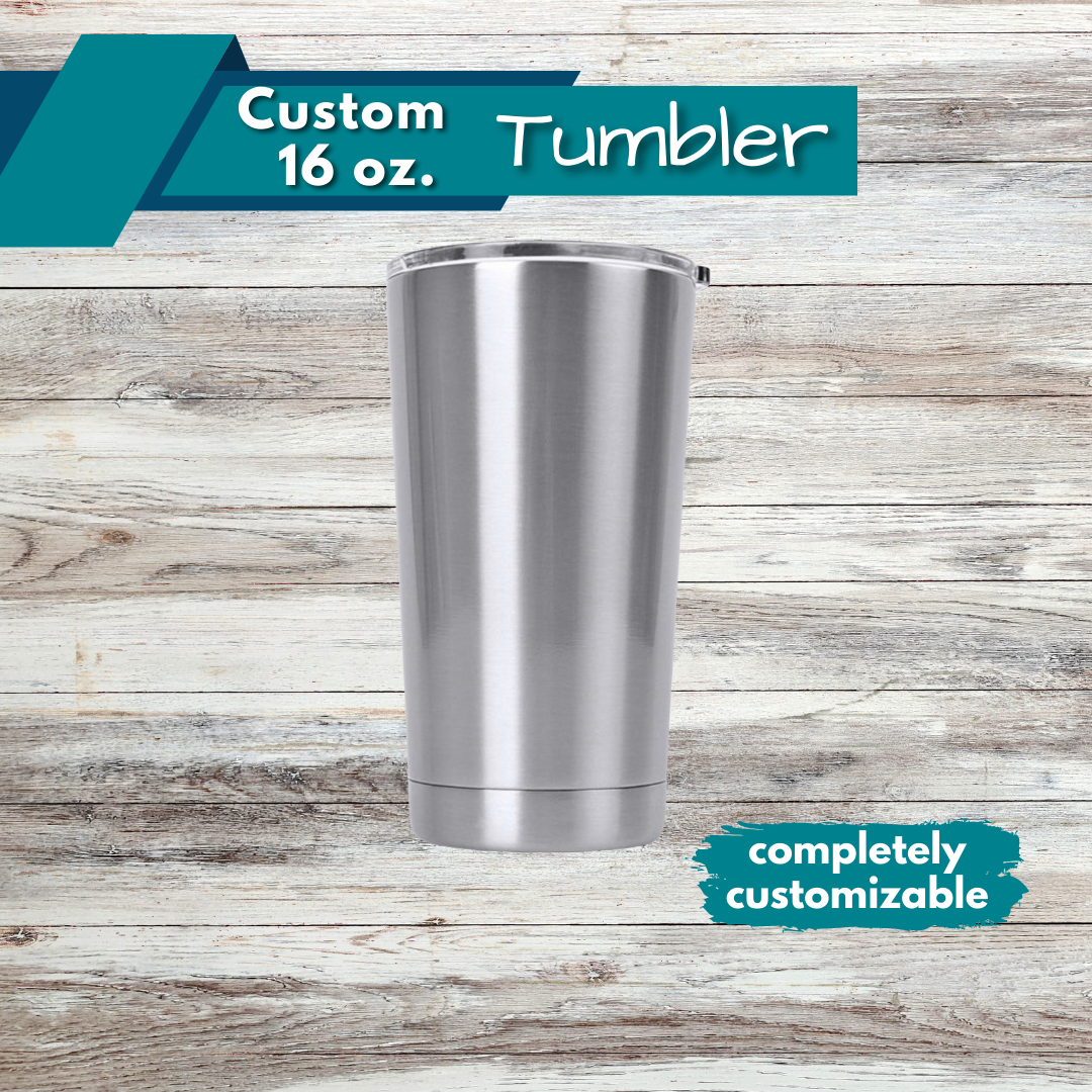 Custom Tumbler